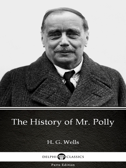 Title details for The History of Mr. Polly by H. G. Wells (Illustrated) by H. G. Wells - Wait list